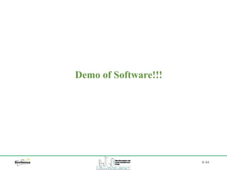 B-44
Demo of Software!!!
 