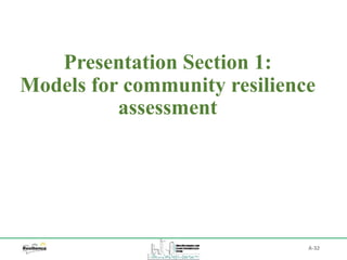 Presentation Section 1:
Models for community resilience
assessment
A-32
 
