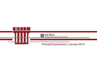 Principal Symposium | January 2013
A Decision Support System & Professional Development
 