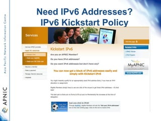 Need IPv6 Addresses?
IPv6 Kickstart Policy
 