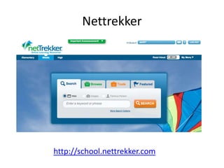 Nettrekker
http://school.nettrekker.com
 