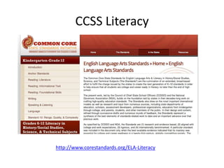 CCSS Literacy
http://www.corestandards.org/ELA-Literacy
 