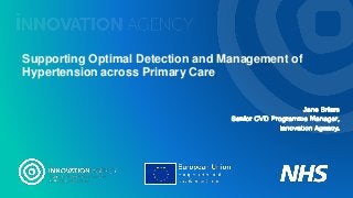 Supporting Optimal Detection and Management of
Hypertension across Primary Care.
 