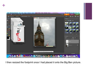 I then resized the footprint once I had placed it onto the Big Ben picture.  
