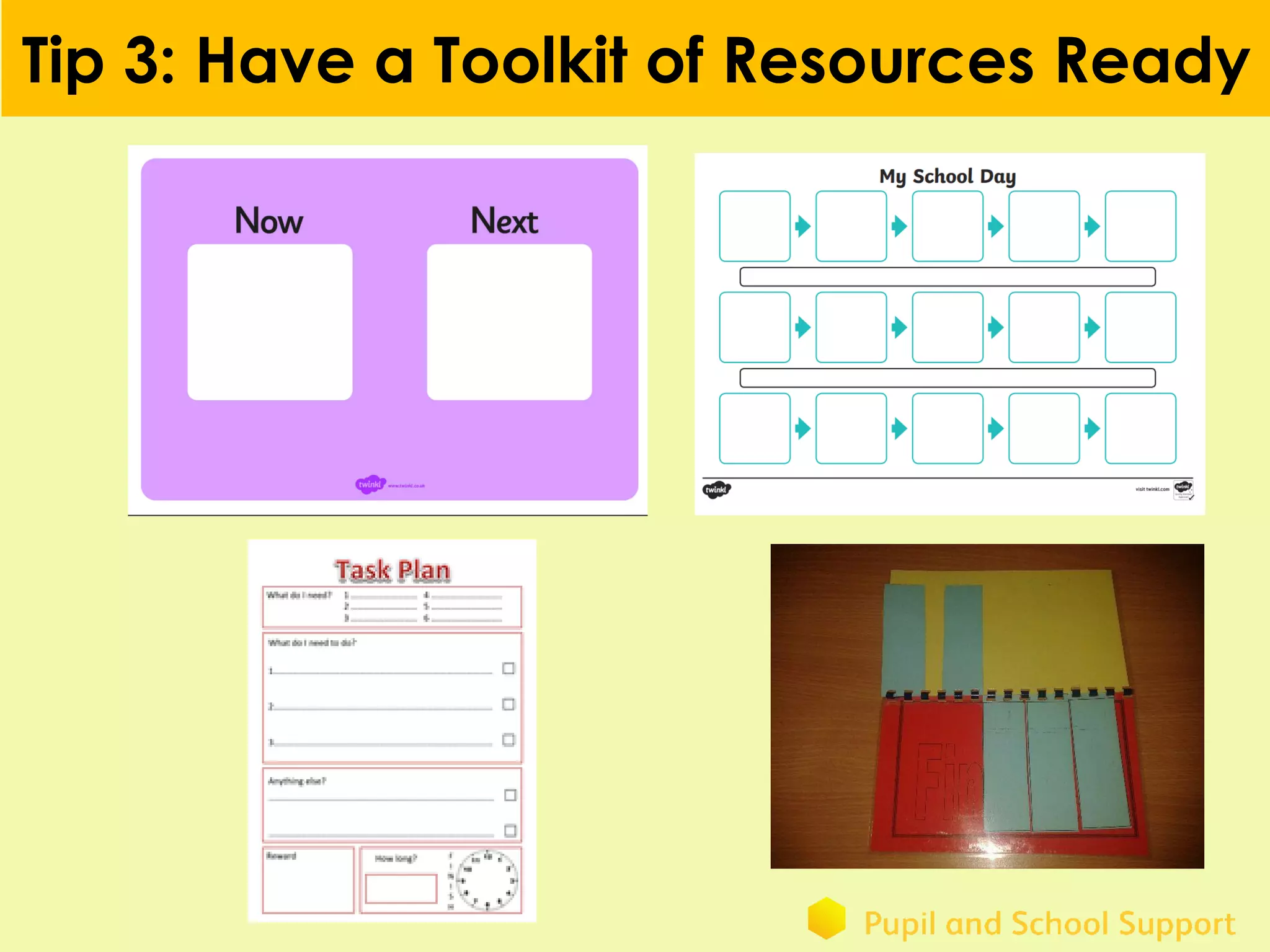 Tip 3: Have a Toolkit of Resources Ready
 