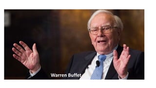 Warren Buffet
 
