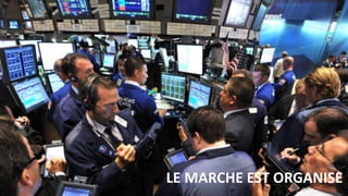 LE MARCHE EST ORGANISE
 