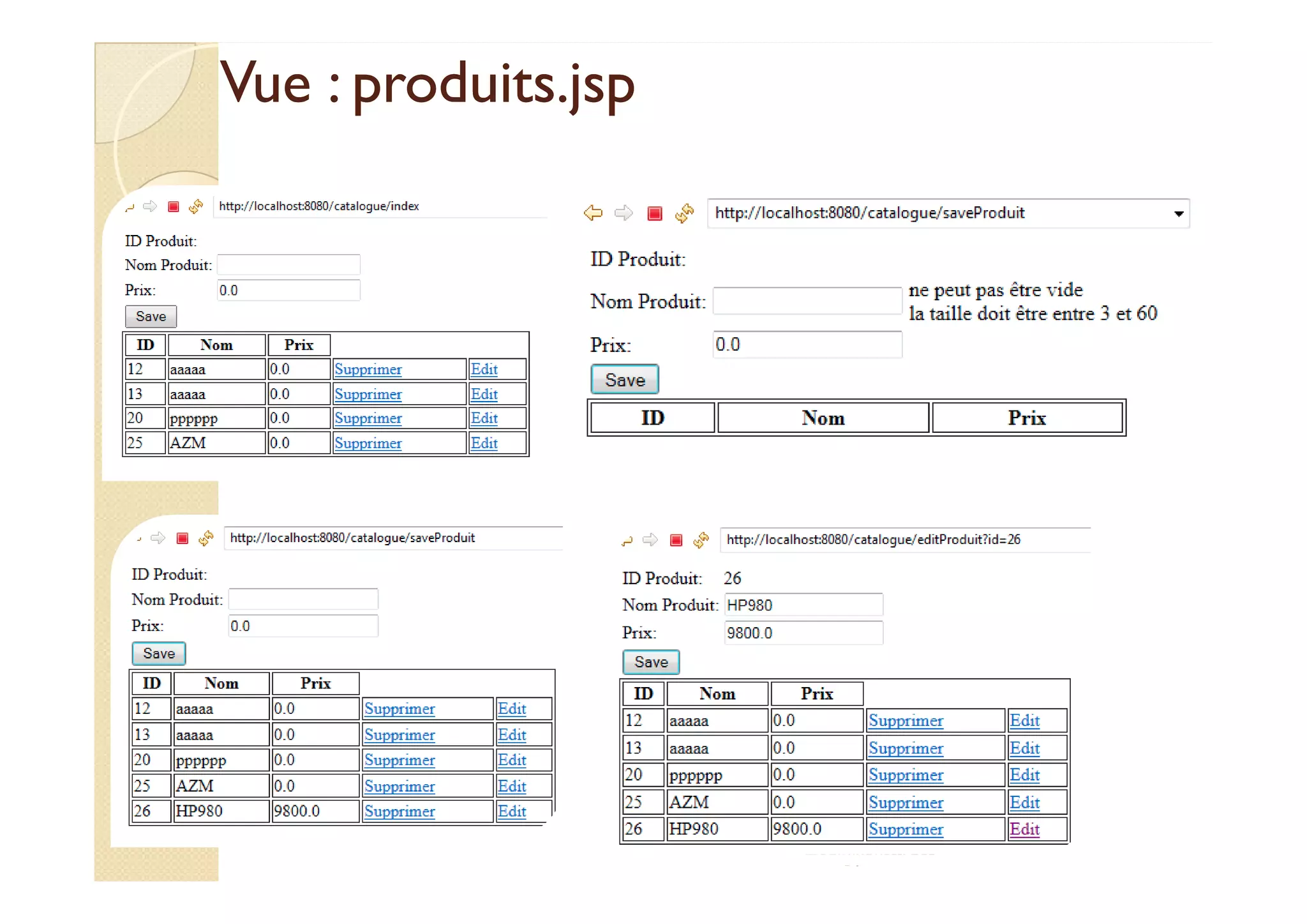 Vue : produits.jspVue : produits.jsp
med@youssfi.net
 