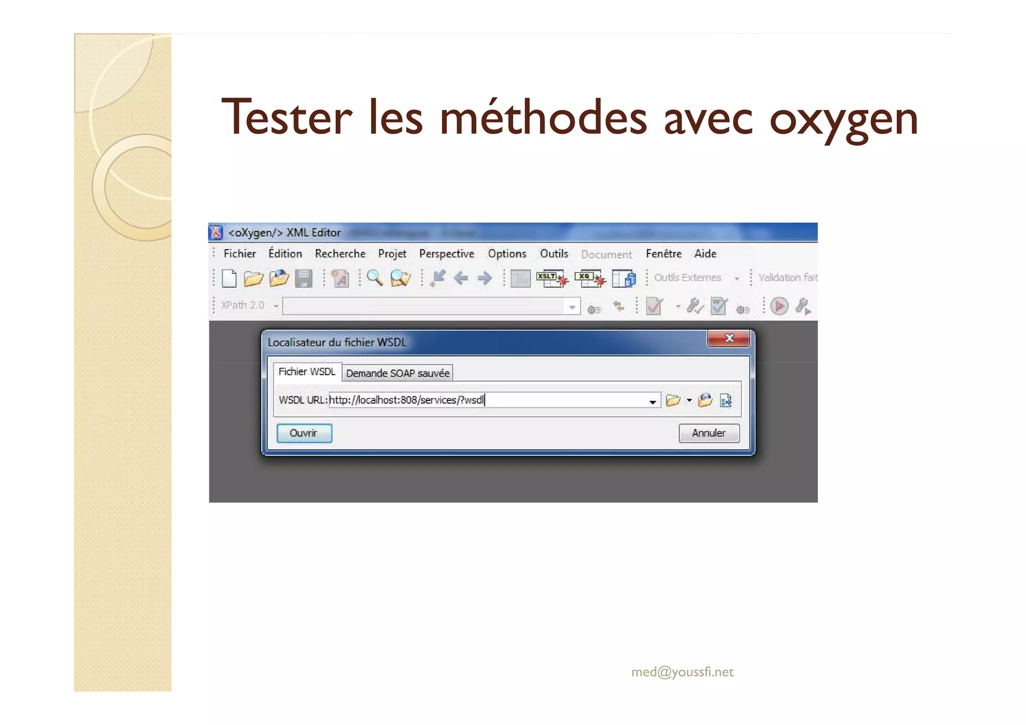 Tester les méthodes avecTester les méthodes avec oxygenoxygen
med@youssfi.net
 