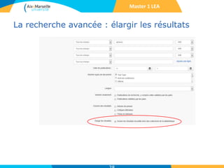 La recherche avancée : élargir les résultats
Master 1 LEA
 