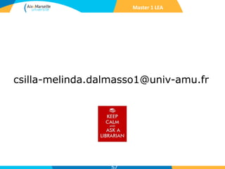 csilla-melinda.dalmasso1@univ-amu.fr
Master 1 LEA
 