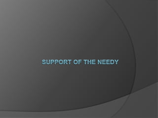 Support of the needy