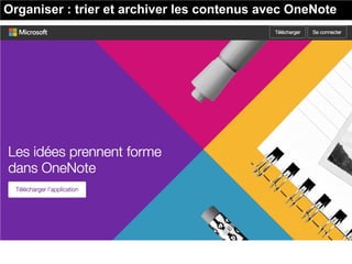 Organiser : trier et archiver les contenus avec OneNote
 
