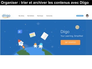 Organiser : trier et archiver les contenus avec Diigo
 