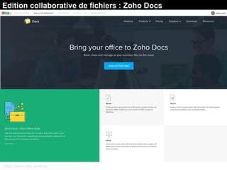 Edition collaborative de fichiers : Zoho Docs
https://www.zoho.eu/docs/
 