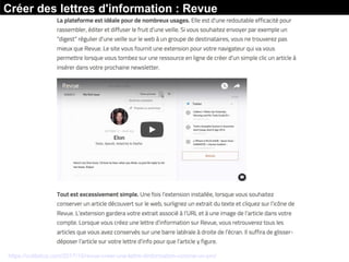 Créer des lettres d'information : Revue
https://outilstice.com/2017/10/revue-creer-une-lettre-dinformation-comme-un-pro/
 