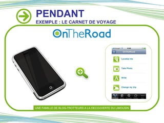 PENDANT EXEMPLE : LE CARNET DE VOYAGE UNE FAMILLE DE BLOG-TROTTEURS A LA DECOUVERTE DU LIMOUSIN 