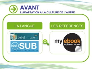 AVANT L’ADAPTATION A LA CULTURE DE L’AUTRE LA LANGUE LES REFERENCES 