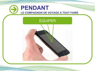 PENDANT LE COMPAGNON DE VOYAGE A TOUT FAIRE EQUIPER 