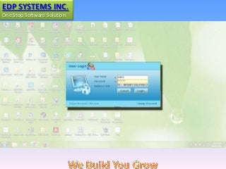 EDP SYSTEMS INC.
One Stop Software Solution

 