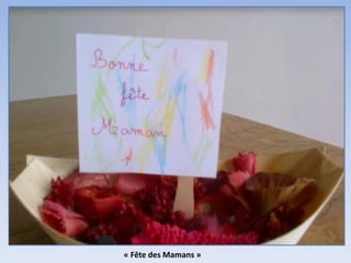 « Fête des Mamans »
 