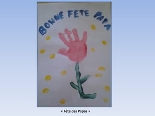 « Fête des Papas »
 
