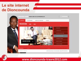www.dioncounda-traore2012.com Le site internet de Dioncounda 