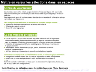 Mettre en valeur les sélections dans les espaces
Guide Valoriser les collections dans les médiathèques de Plaine Commune
h...