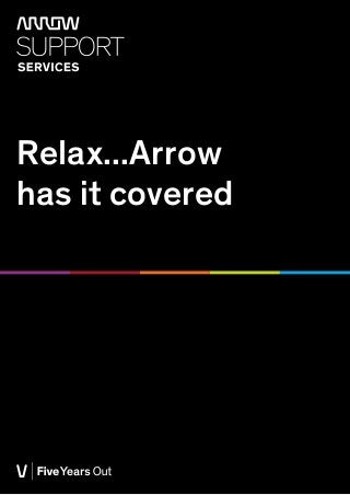 Relax...Arrow
has it covered
 