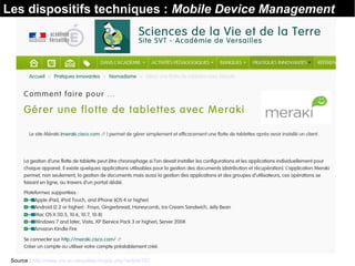 Les dispositifs techniques : Mobile Device Management
Source : http://www.svt.ac-versailles.fr/spip.php?article793
 