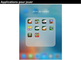 Applications pour jouer
 