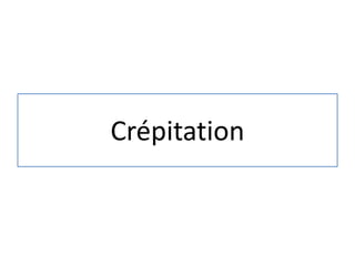 Crépitation
 