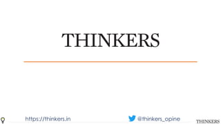 https://thinkers.in @thinkers_opine
 