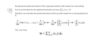 By taking the partial derivative of the Lagrange function with respect to t and setting
it to 0 we find that for the optimal threshold t we have,
Similarly, we will take the partial derivative of this eq with respect to w and equating it to
0,
We, now have,
 