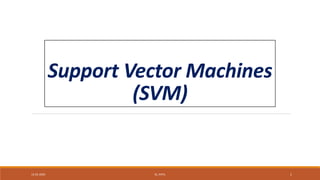 Support Vector Machines
(SVM)
SS_PATIL12-02-2020 1
 