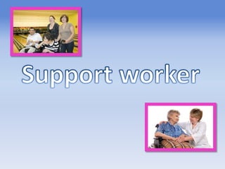 Support worker  