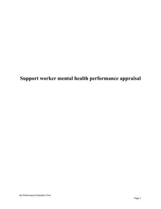 Support worker mental health performance appraisal
Job Performance Evaluation Form
Page 1
 