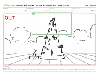 Scene
4
Duration
08:22
Panel
1
Duration
08:22
Dialog
ANTHONY (V.O.):
But the thing that draws your eye immediately is that in the center of this qoute-unquote "village" is a two-story tower of books of every shape and size and color, and
Dungeons and Daddies Episode 6: Support Your Local Library Page 10/190
 