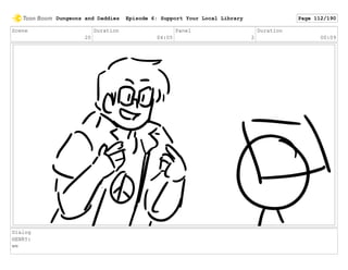 Scene
20
Duration
04:05
Panel
2
Duration
00:09
Dialog
HENRY:
we
Dungeons and Daddies Episode 6: Support Your Local Library Page 112/190
 