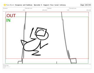 Scene
24
Duration
09:20
Panel
19
Duration
00:06
Dialog
ANTHONY (V.O.):
cra-
Dungeons and Daddies Episode 6: Support Your Local Library Page 150/190
 