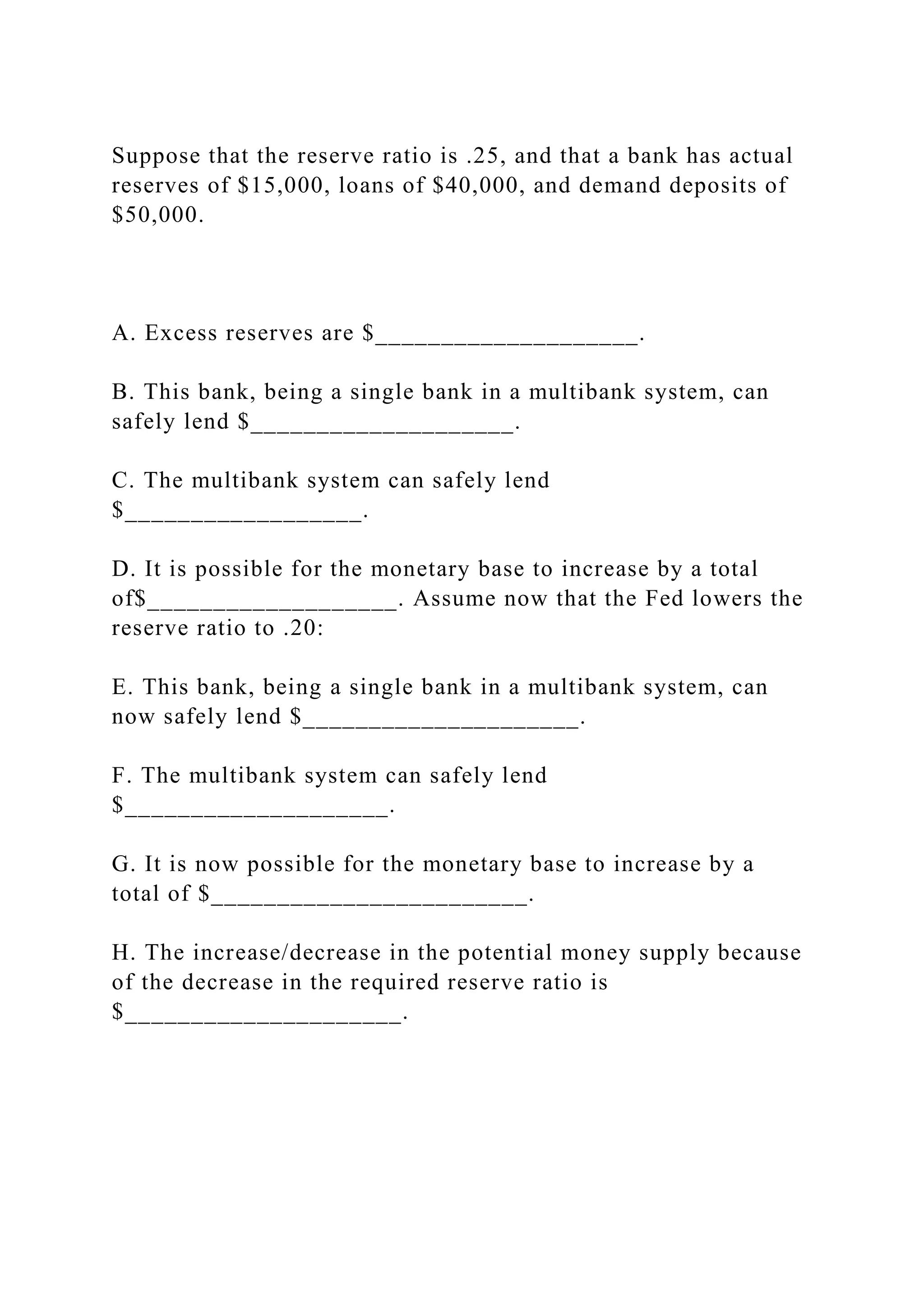 Suppose that the reserve ratio is .25, and that a bank has actual re.docx