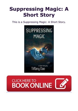 Suppressing Magic: A
Short Story
This is a Suppressing Magic: A Short Story.
 