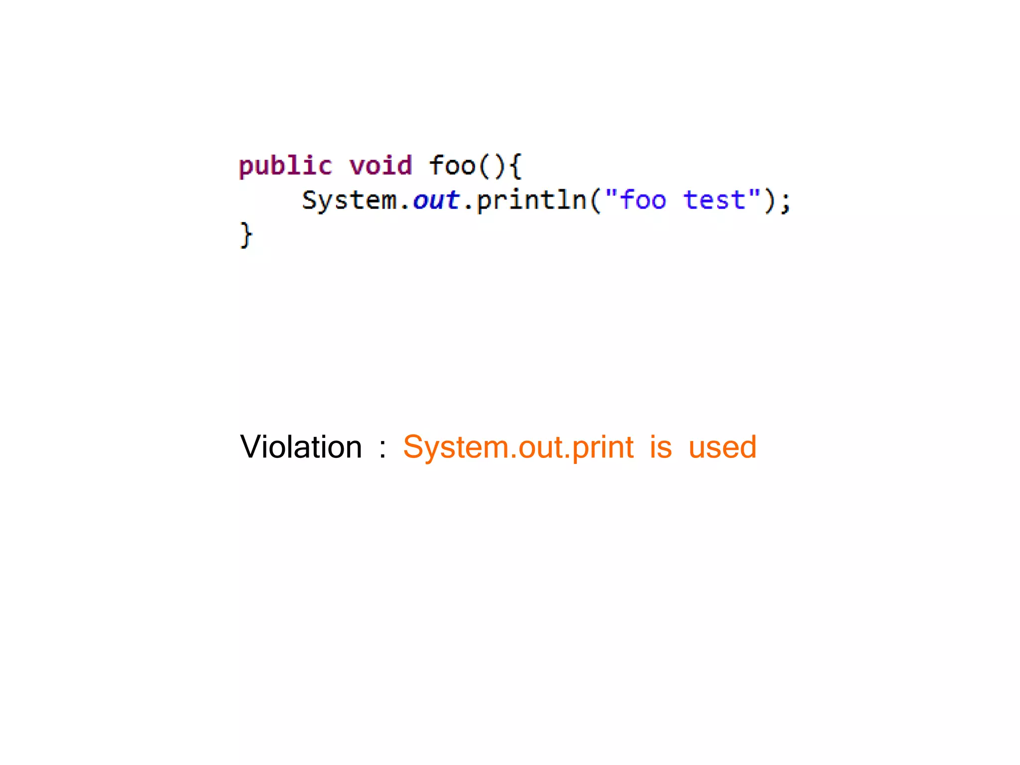 Violation : System.out.print is used