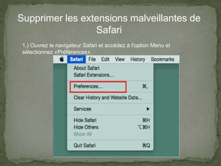 Supprimer les extensions malveillantes de
Safari
1.) Ouvrez le navigateur Safari et accédez à l'option Menu et
sélectionnez «Préférences».
 