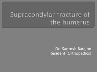 Dr. Santosh Batajoo
Resident (Orthopedics)
 