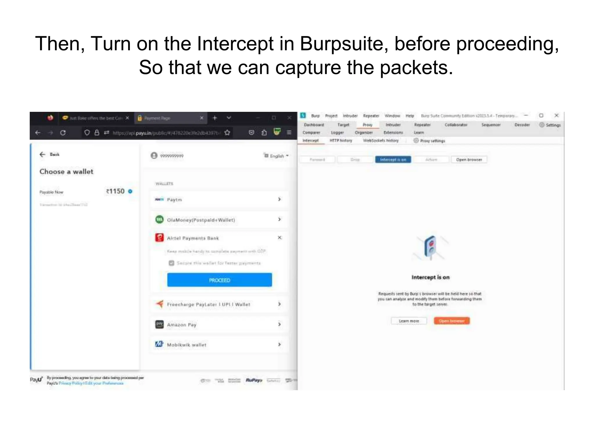 Then, Turn on the Intercept in Burpsuite, before proceeding,
So that we can capture the packets.
 