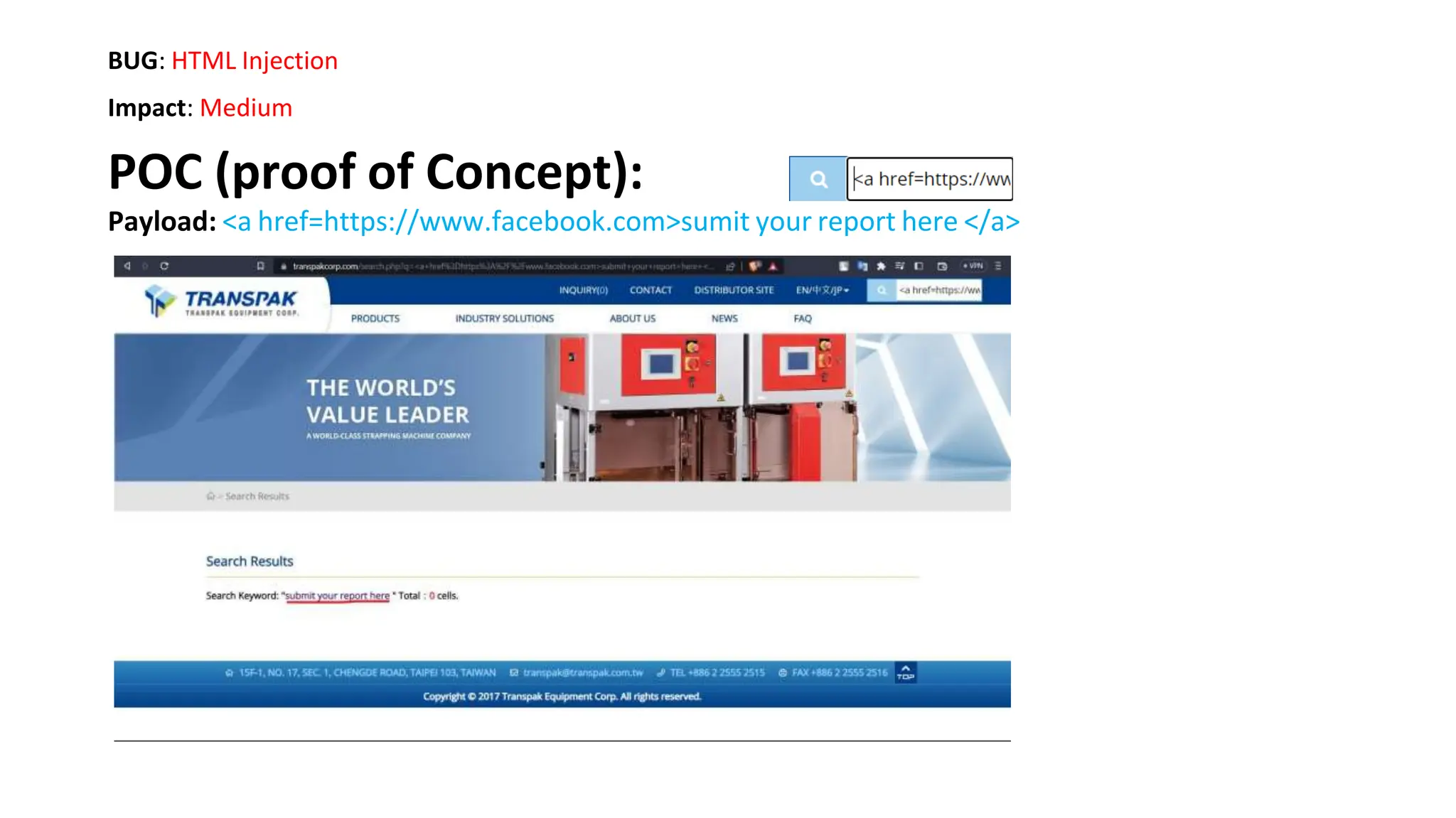 BUG: HTML Injection
Impact: Medium
POC (proof of Concept):
Payload: <a href=https://www.facebook.com>sumit your report here </a>
 