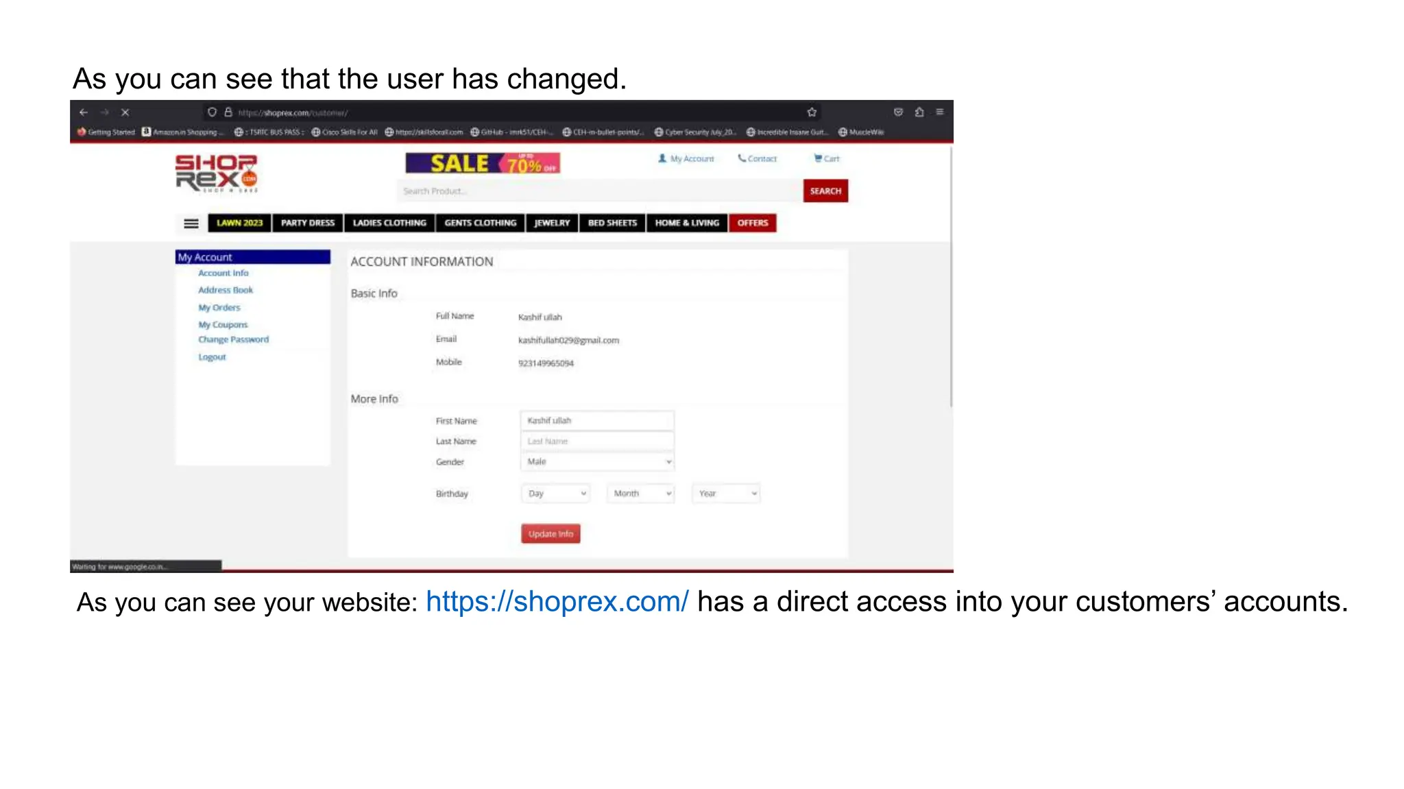 As you can see that the user has changed.
As you can see your website: https://shoprex.com/ has a direct access into your customers’ accounts.
 