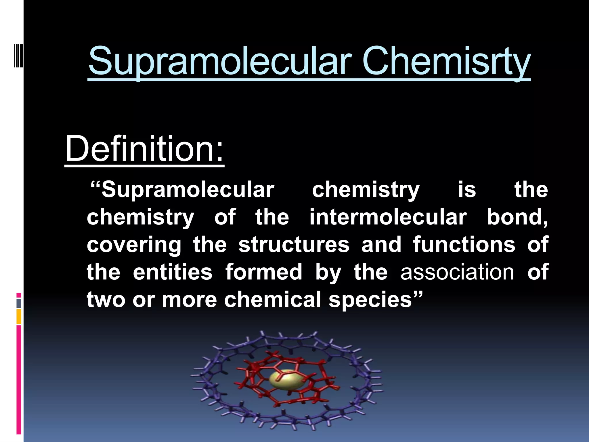 Supramolecular chemistry | PPTX