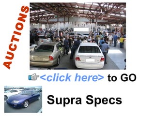Supra Specs AUCTIONS < click here >   to   GO 
